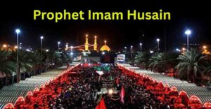 Prophet Imam Husain